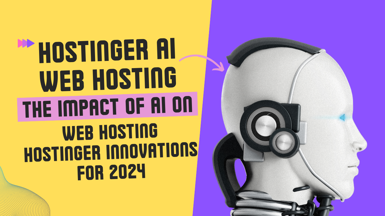 Hostinger AI Web Hosting The Impact of AI on Web Hosting Hostinger Innovations for 2024