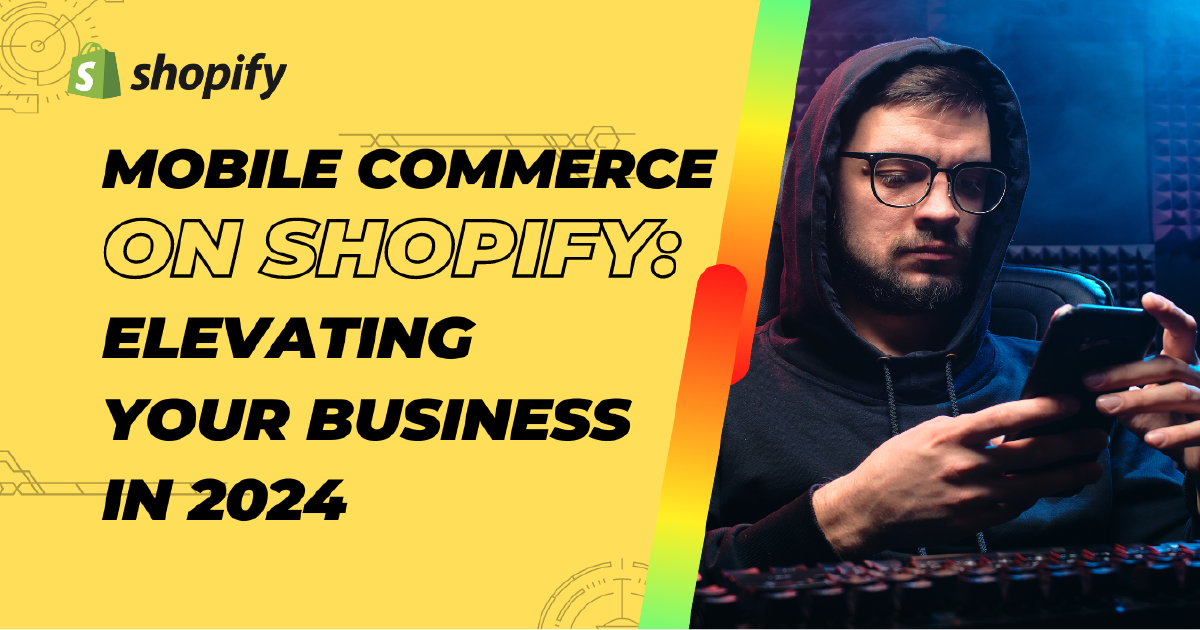 Mobile Commerce on Shopify